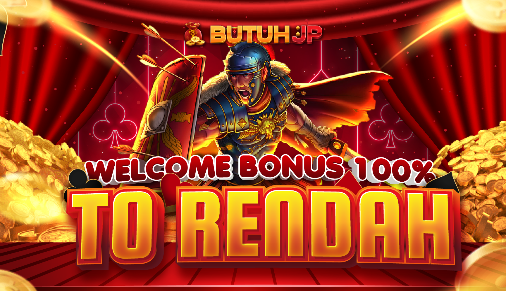 WELCOME BONUS 100% BUTUHJP